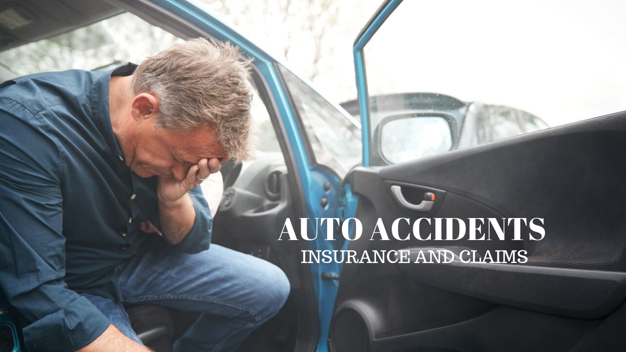 Auto Accidents, Insurance and Claims